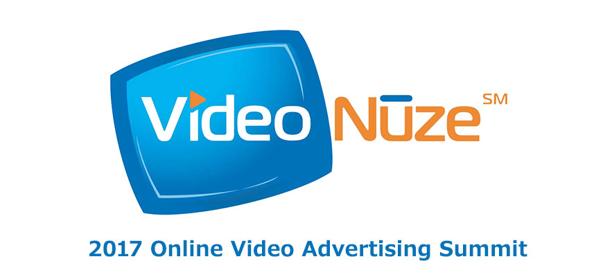 最新の動画広告トレンド満載！VideoNuze：2017 Online Video Advertising Summitレポート